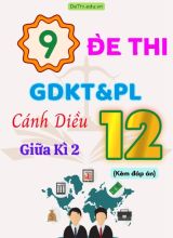 Tổng hợp 9 Đề thi GDKT&PL Lớp 12 (Cánh Diều) giữa học kì 2 (Kèm đáp án) - DeThi.edu.vnữa học kì 2 (Kèm đáp án)